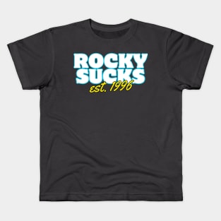 Rocky Sucks: est. 1996 Kids T-Shirt